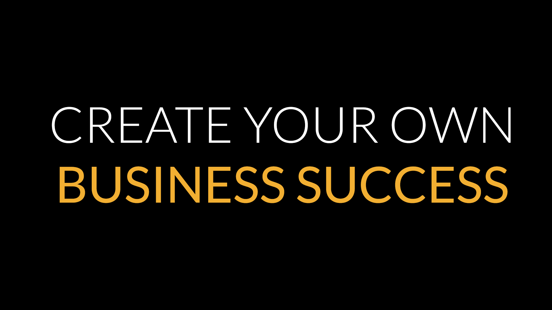 Creating Your Own Business Success