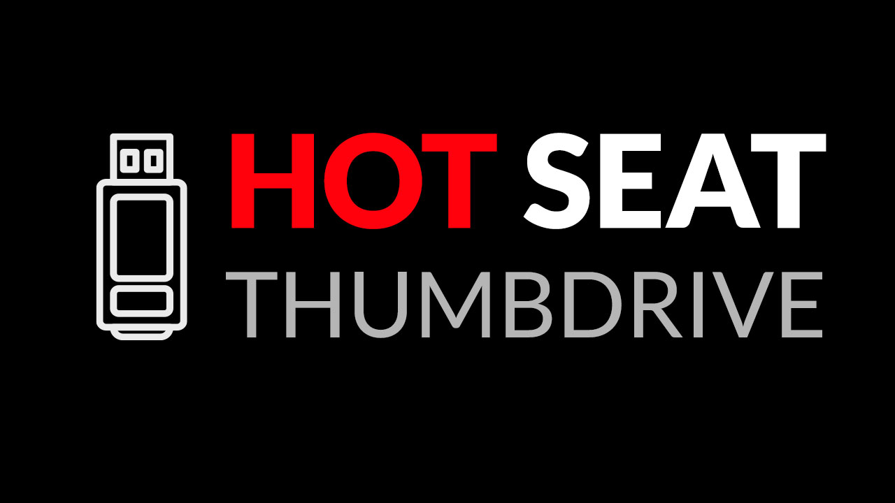 Hot Seat Thumb Drive